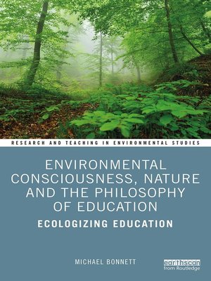 cover image of Environmental Consciousness, Nature and the Philosophy of Education